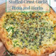 pinterest-pin-for-cheesy-stuffed-crust-garlic-pizza-and-herbs